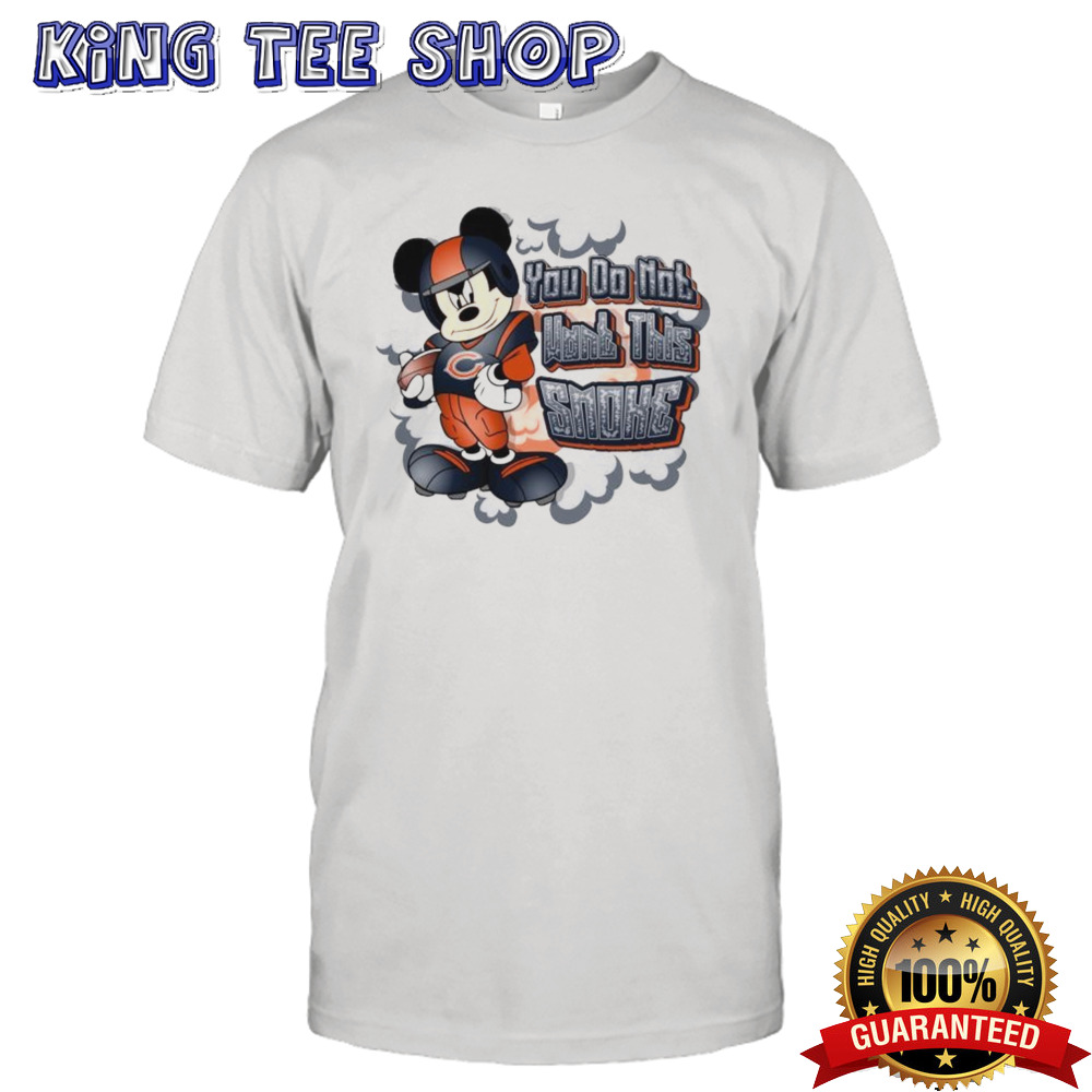 Mickey Mouse Chicago Bears NFL You Do Not Want This Smoke 2024 Shirt