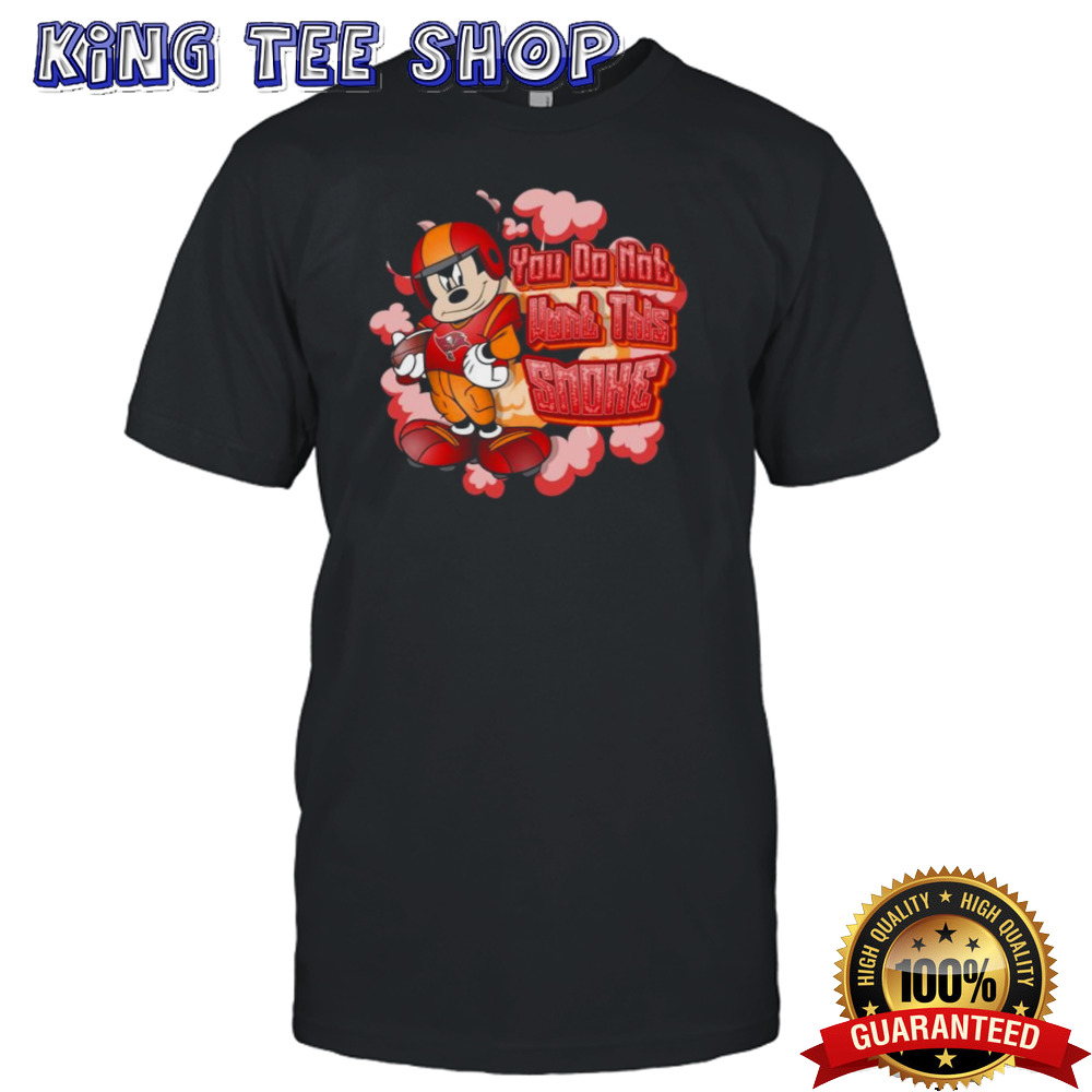 Mickey Mouse Tampa Bay Buccaneers NFL You Do Not Want This Smoke 2024 Shirt