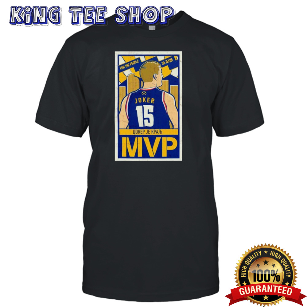 Denver Nuggets Nikola Jokić’S MVP For The People Tee