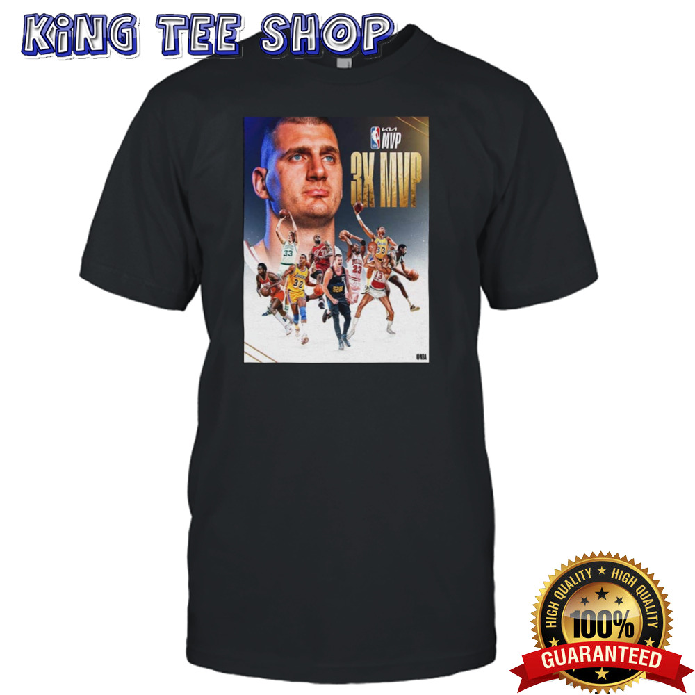Nikola Jokic Joins An Elite Group Of NBA Legends As The 9Th Player To Win Kia MVP 3 Or More Times Tee