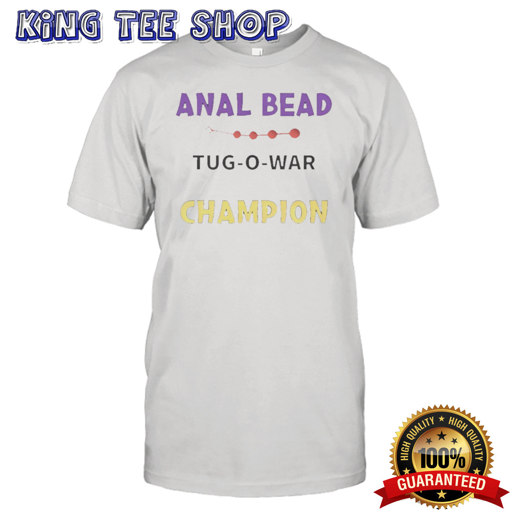 Anal Bead Tug O War Champion Tee