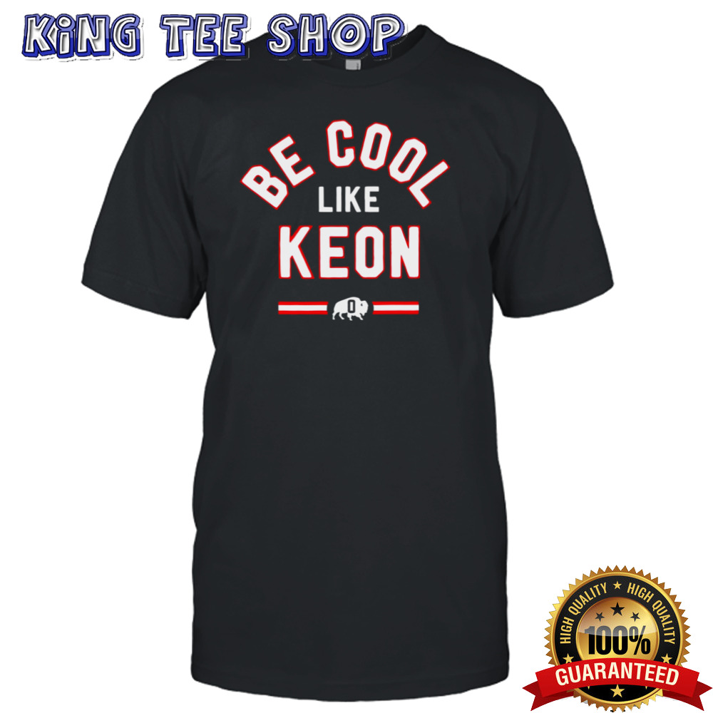 Buffalo Bills Be Cool Like Keon Tee