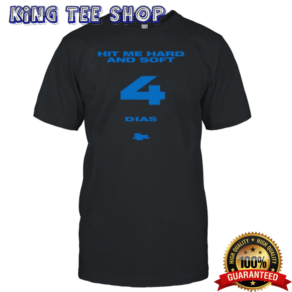Hit Me Hard And Soft 4 Dias Tee