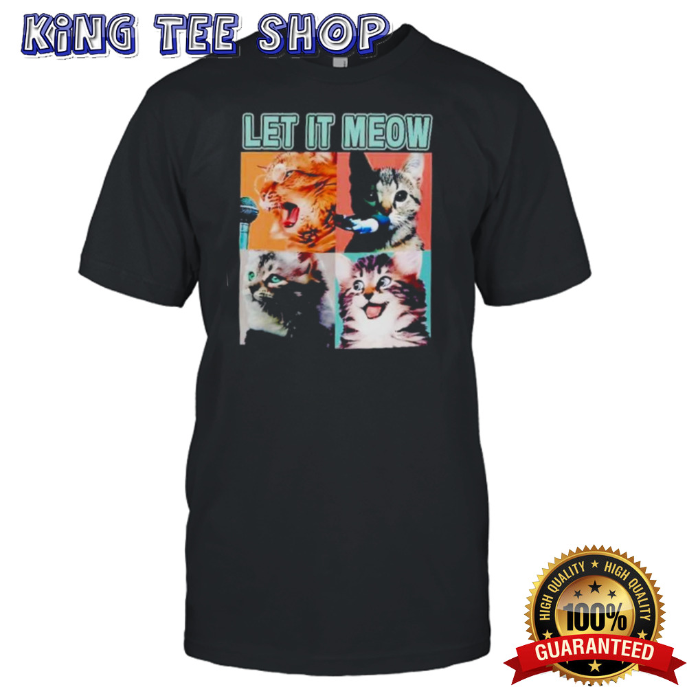 Let It Meow Funny Cats Kitten Singing Cat Lover Gift Tee