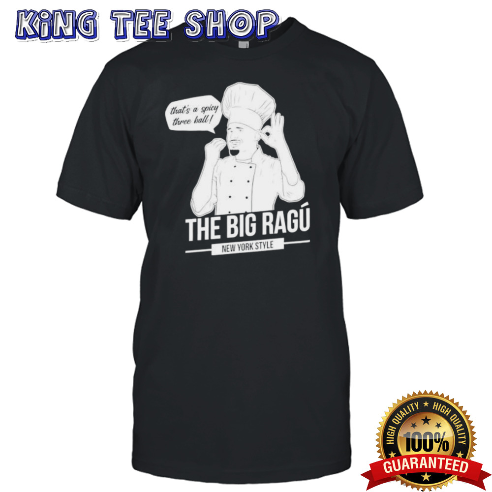 New York Knicks The Big Ragu That’S A Spicy Three Ball Tee