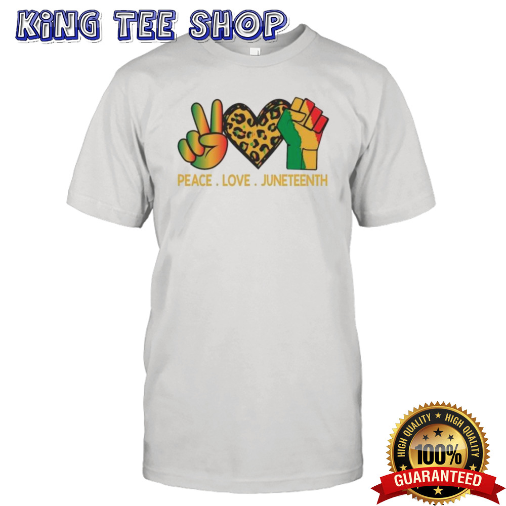Peace Love Junenth June 19Th 1865 Junenth Freedom Day Cool Tee