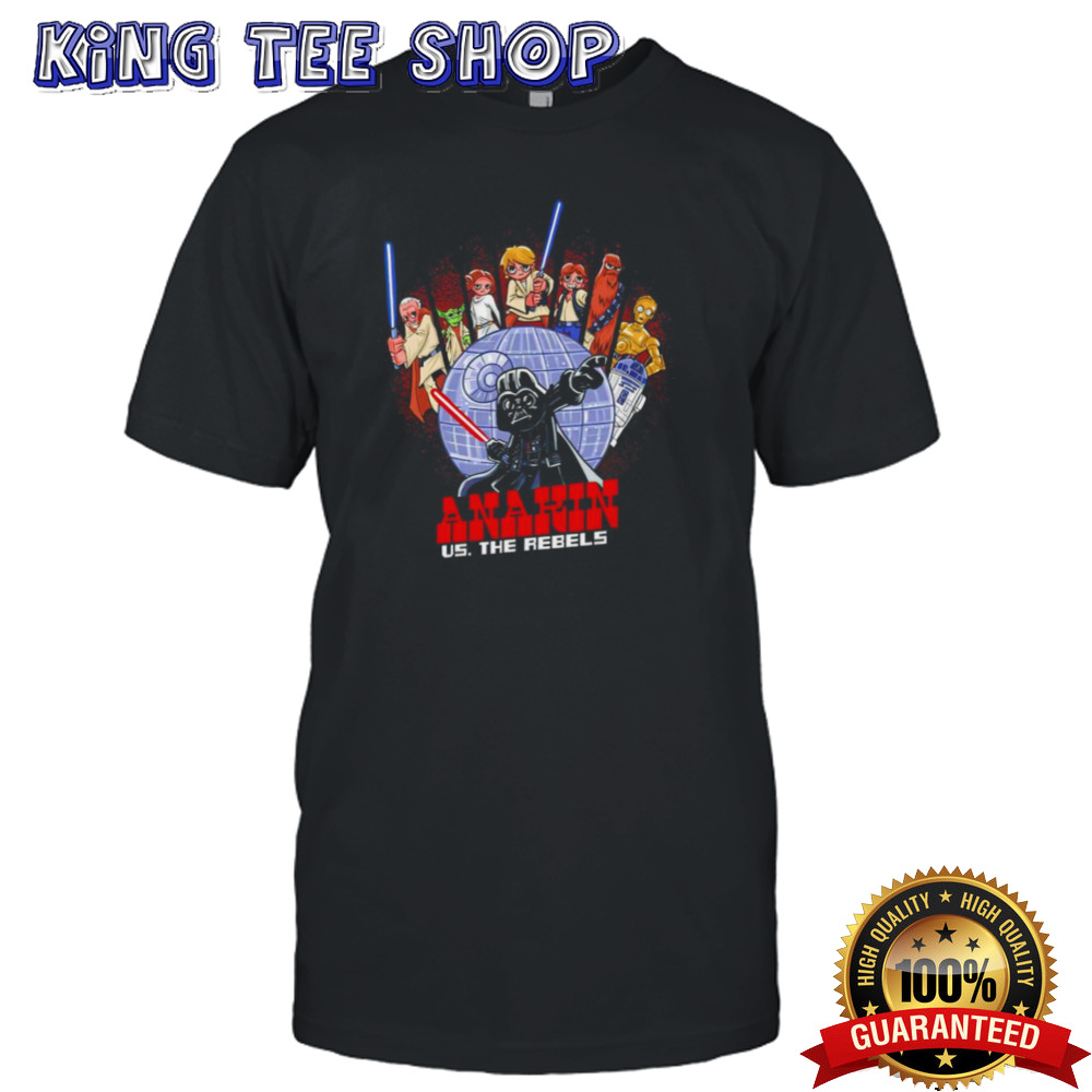 Star Wars Anakin vs The Rebels shirt