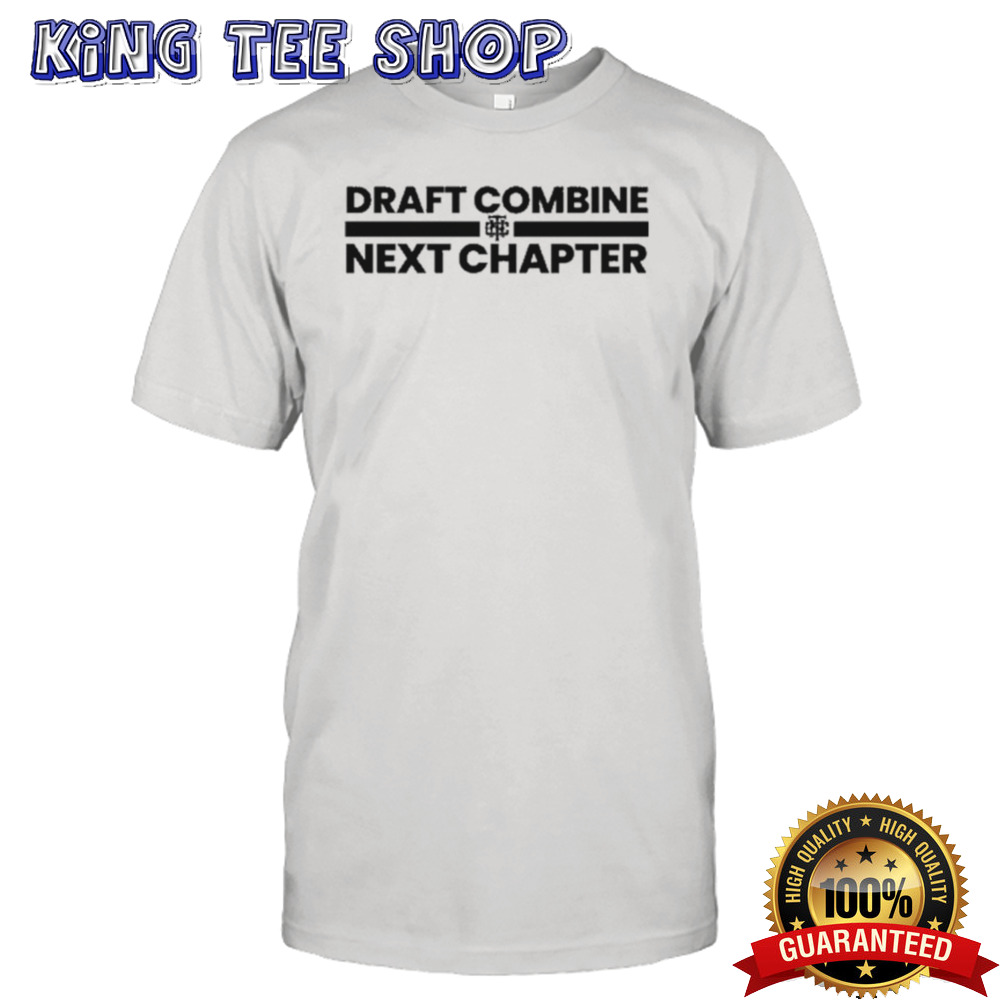 Draft Combine Next Chapter Shirt
