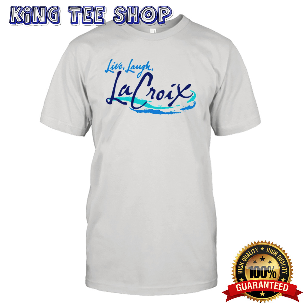 Live laugh la croix shirt