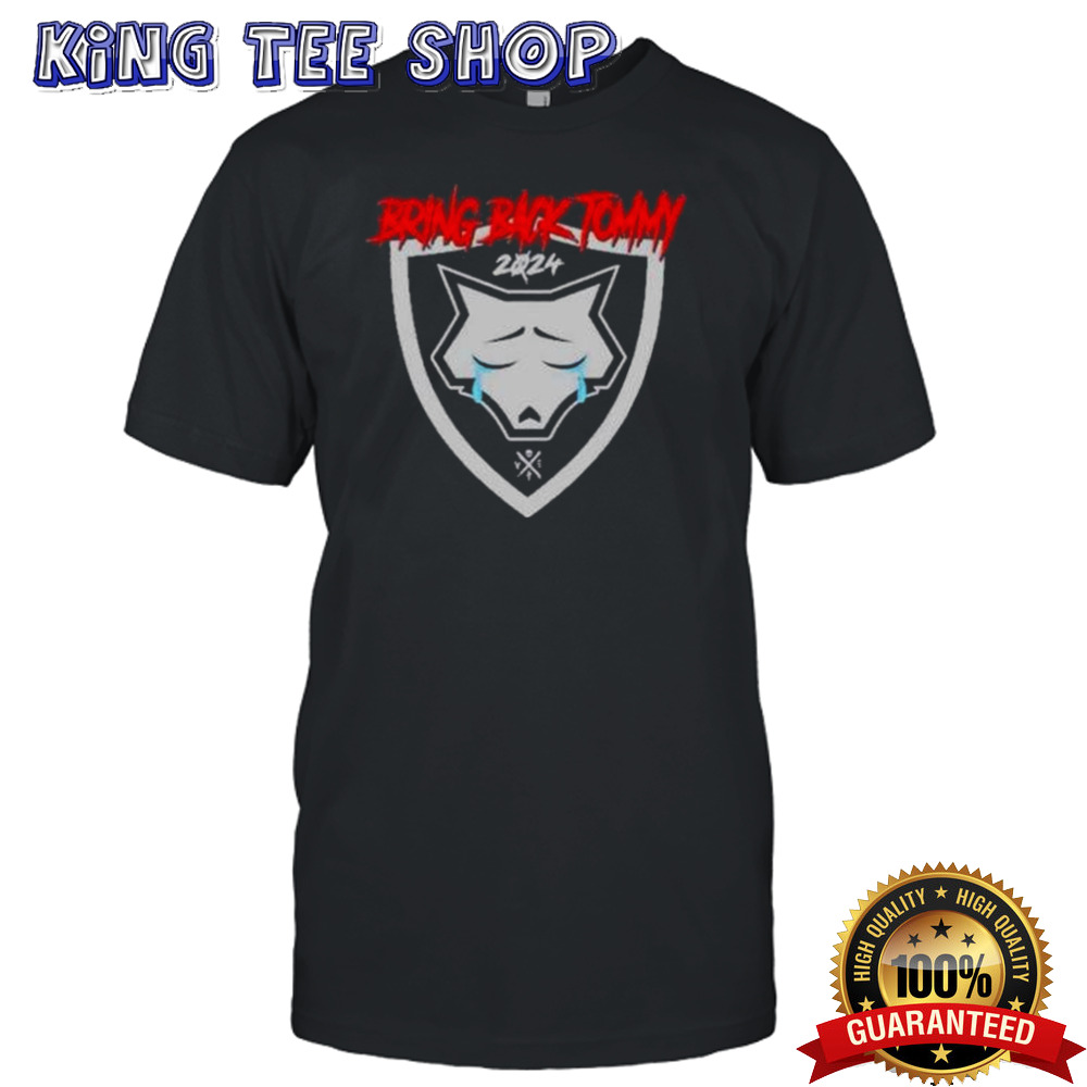 Bring Back Tommy 2024 wolf crying shirt