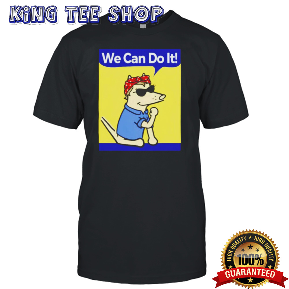 Dog we can do it shirt