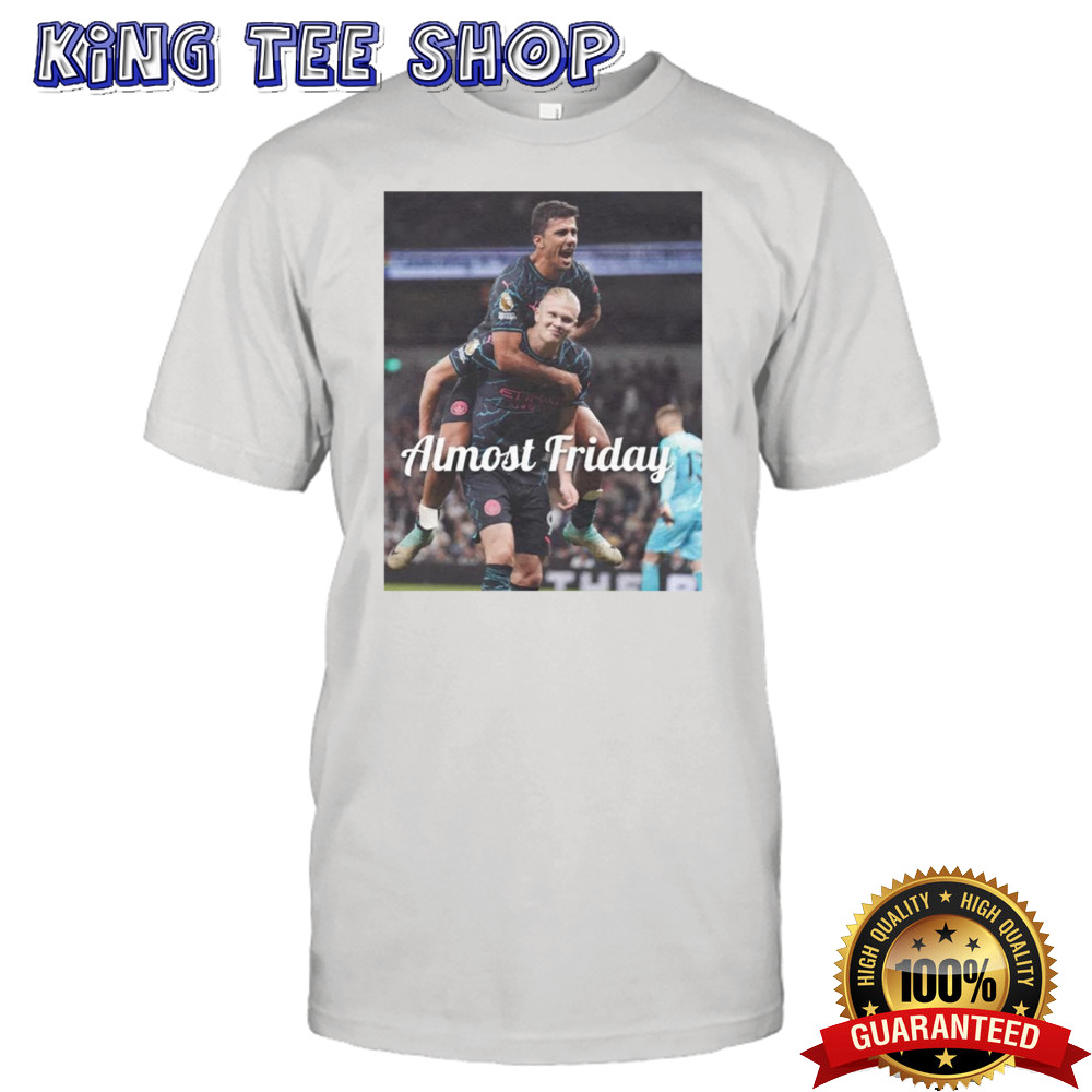 Manchester City Almost Friday City Champs shirt