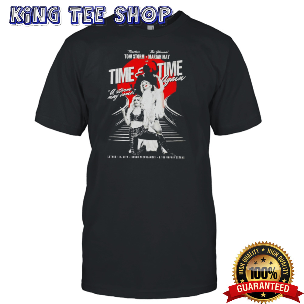 Toni Storm & Mariah May time & time again shirt