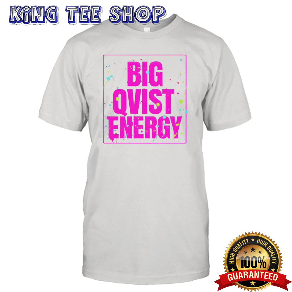 Big qvist energy shirt