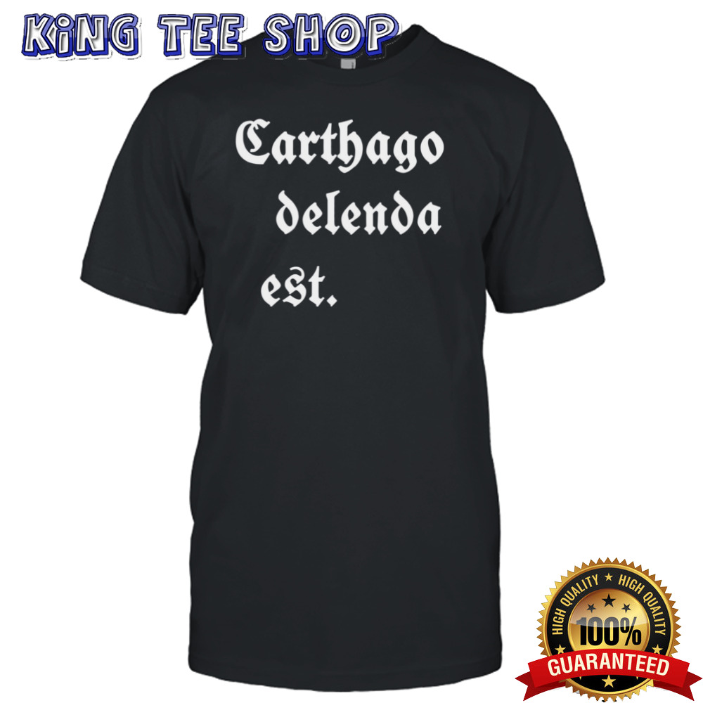 Carthago Delenda Est shirt