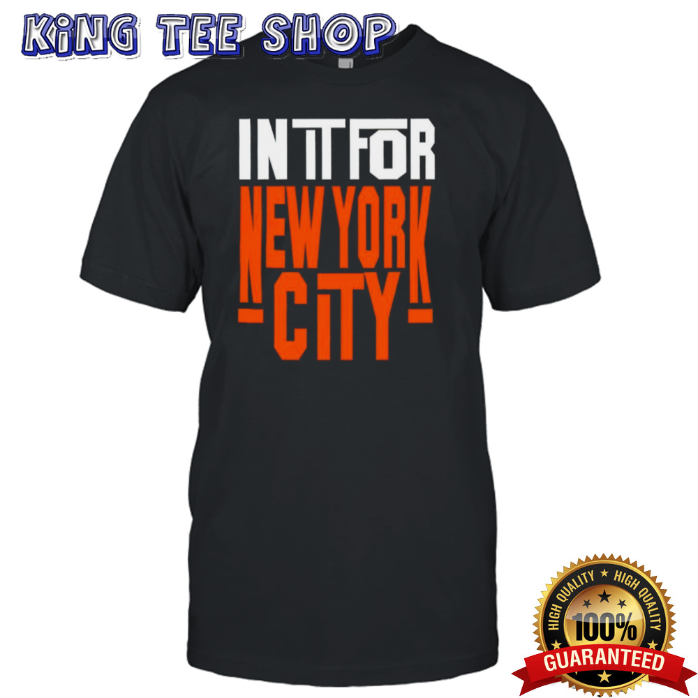 In It For New York City Basketball shirt