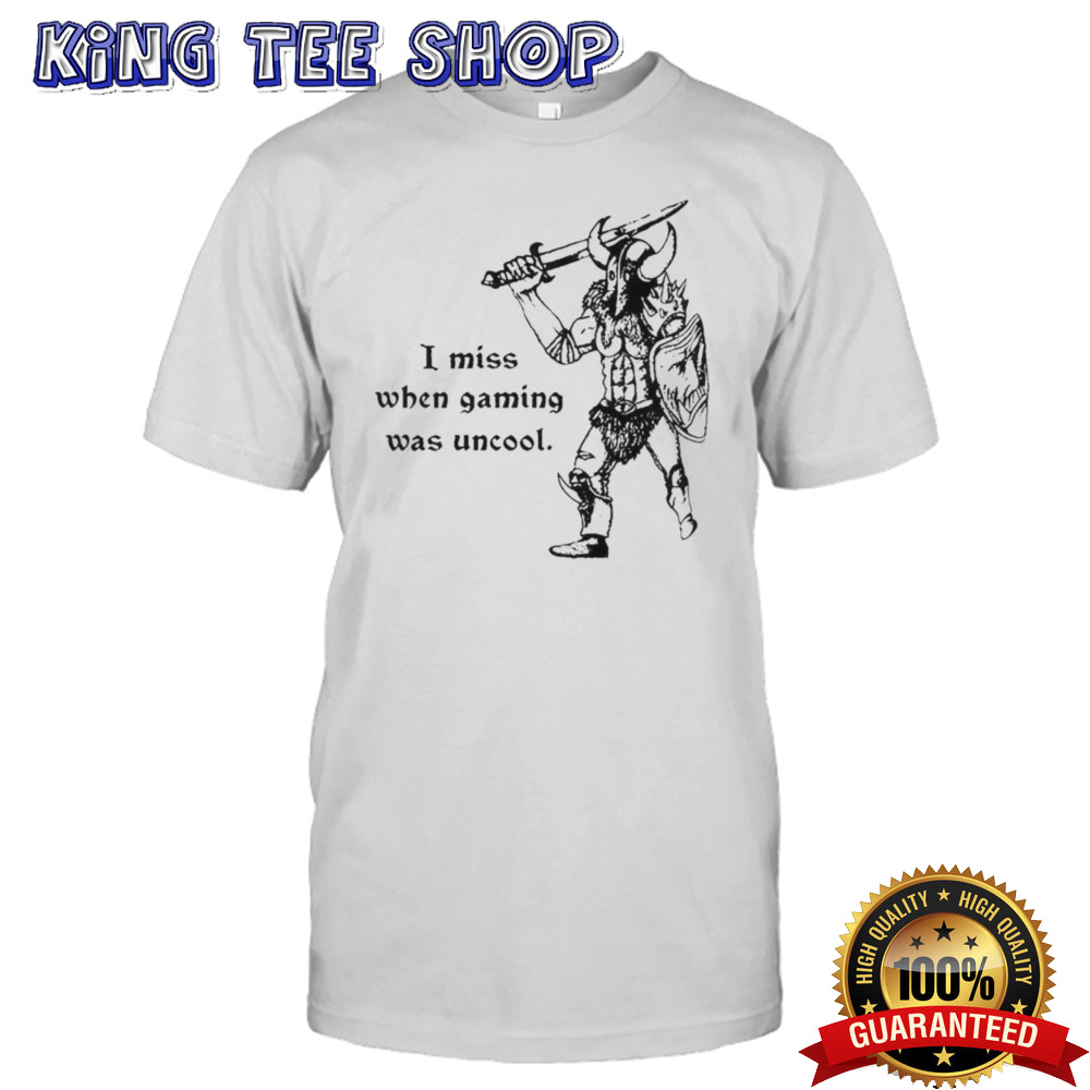 Official I Miss When Gaming Was Uncool Shirt