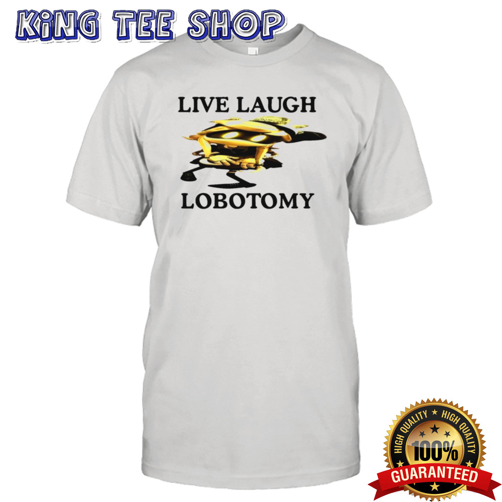 Official Live Laugh Lobotomy Murder Drones Shirt