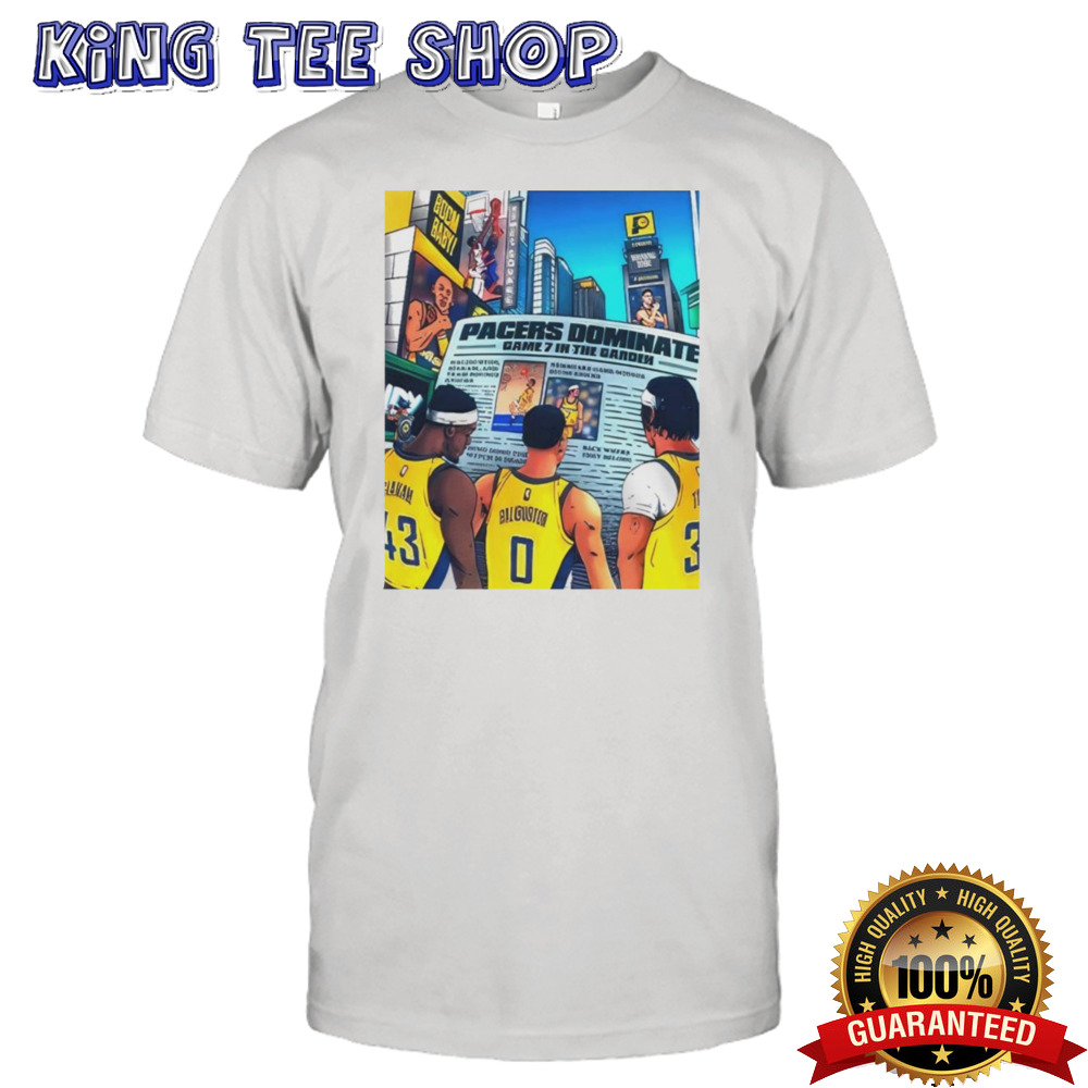 Official Pacers Dominate Game 7 In The Garden Shirt