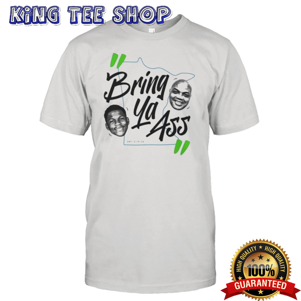 Anthony Edwards Bring Ya Ass Charles Barkley 2024 Shirt