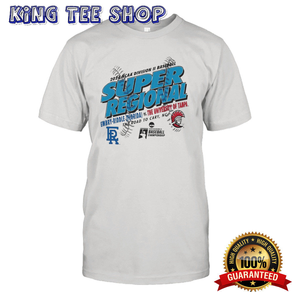 Embry Riddle Florida vs The University of Tampa 2024 NCAA Division II Baseball Super Regional shirt
