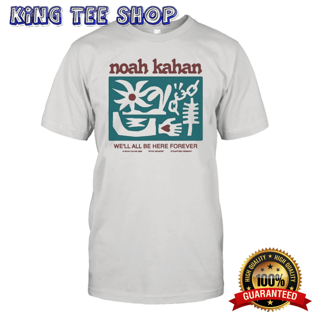 Noah Kahan 2024 We’ll All Be Here Forever T-shirt