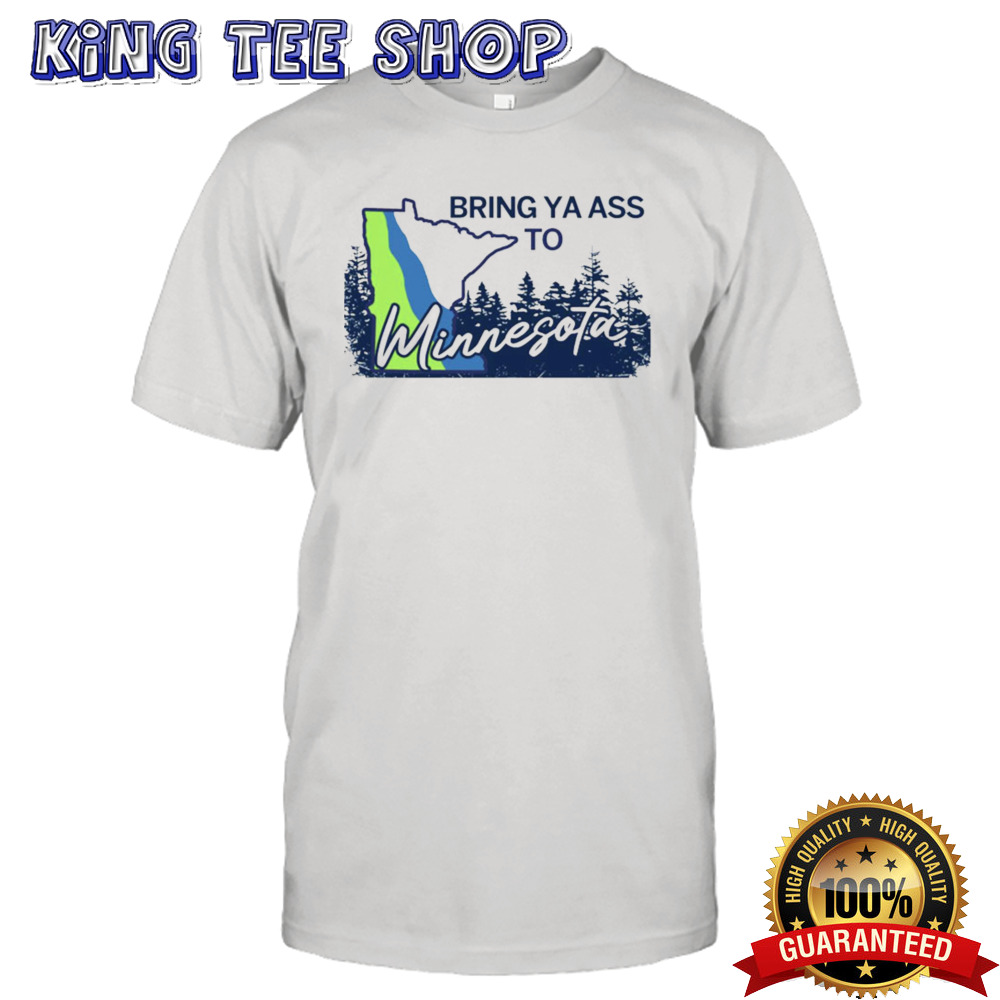 Official Minnesota Timberwolves Bring Ya Ass To Minnesota Road Sign Ladies Boyfriend Shirt