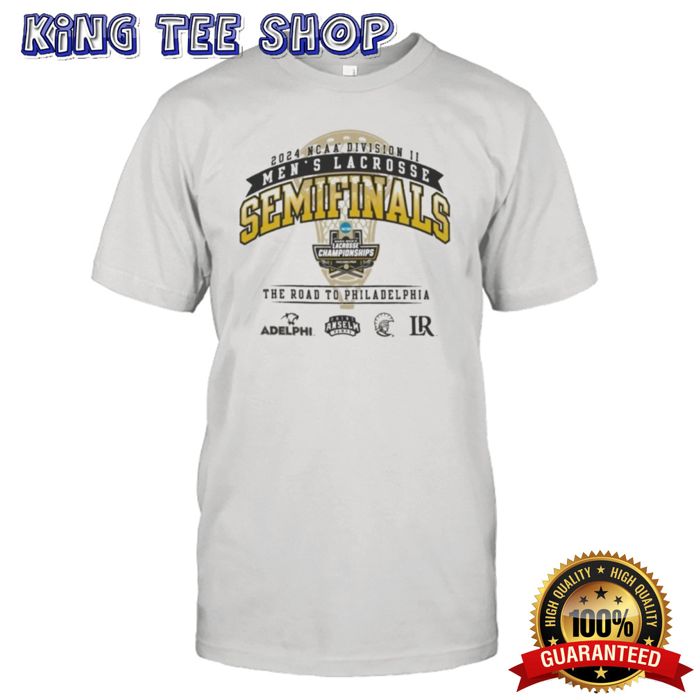 Official The Road To Philadelphia 2024 NCAA Division II Men’s Lacrosse Semifinals Shirt