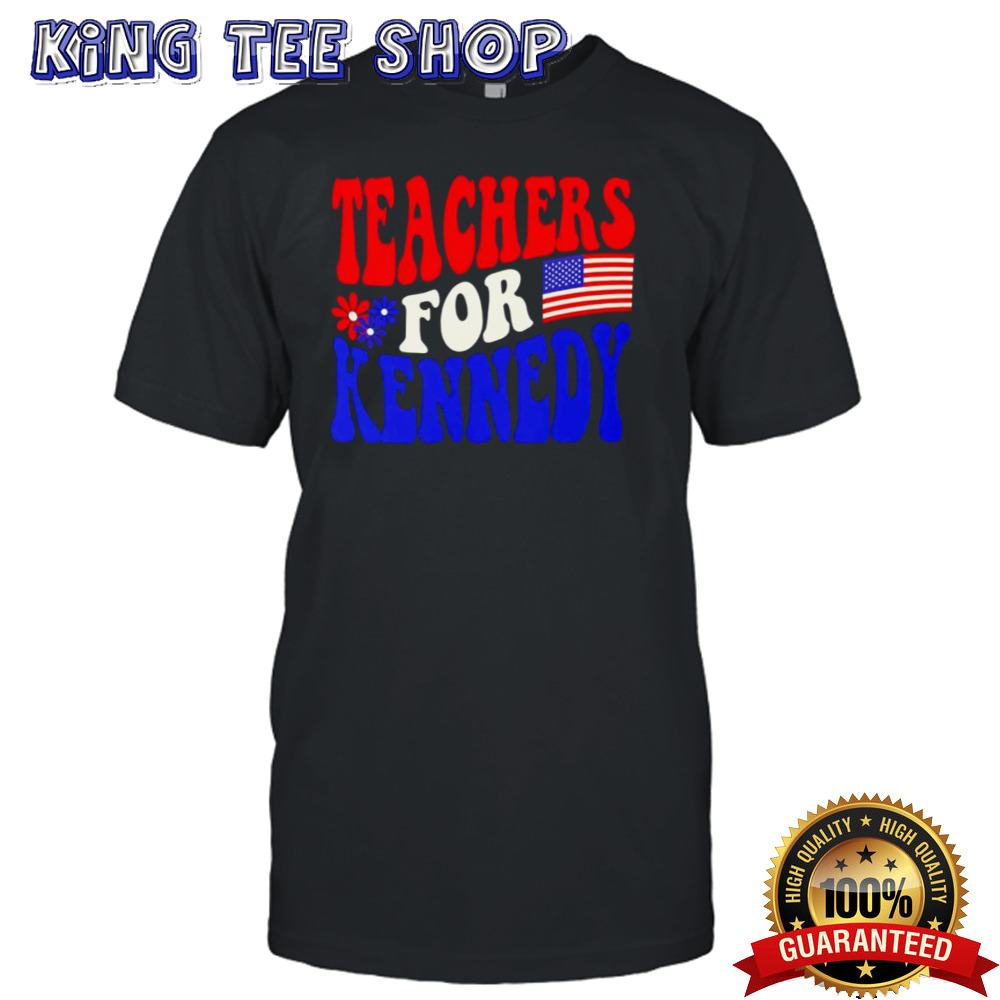 Teachers for Kennedy shirt