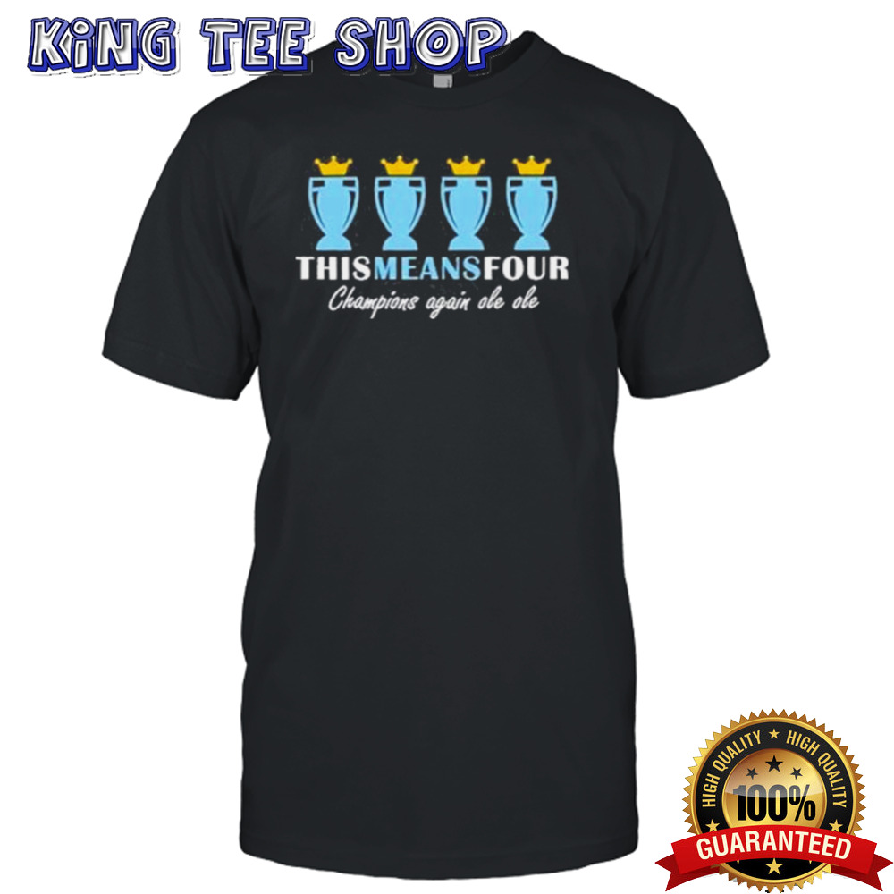 This means four Champions again ole shirt