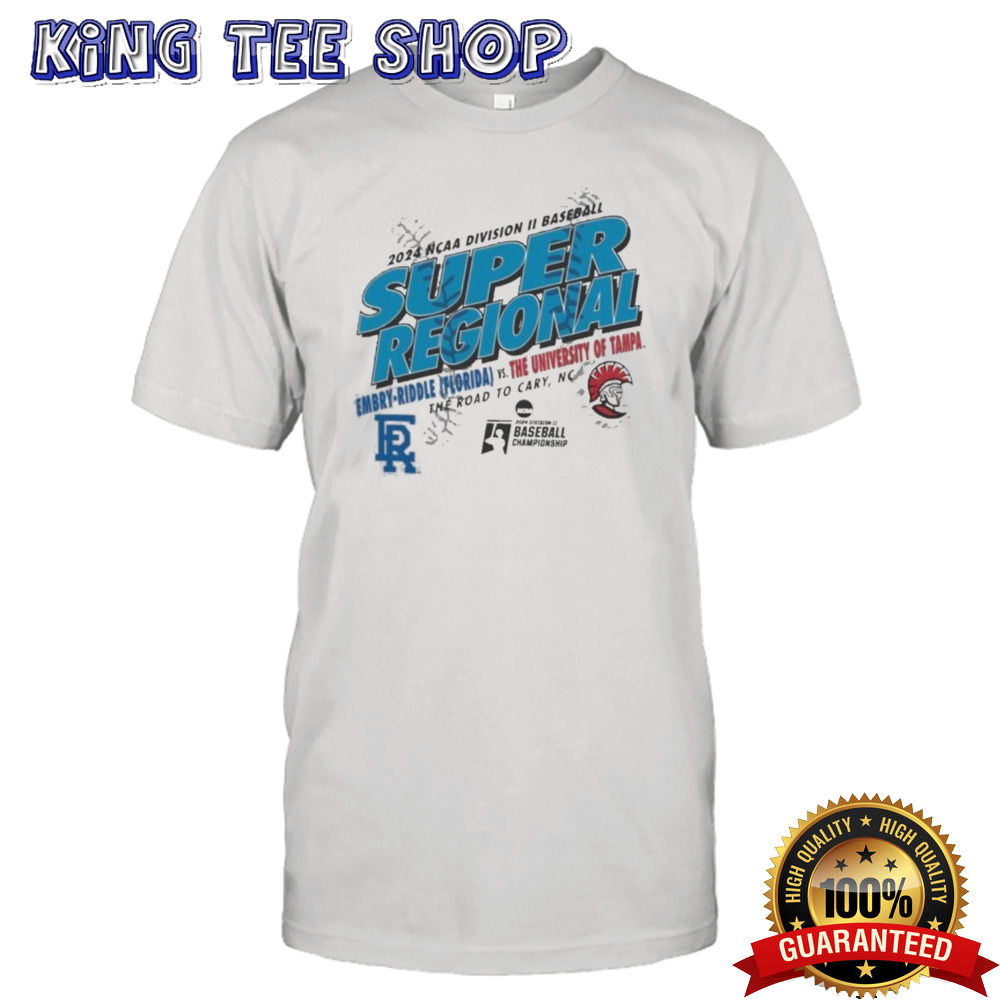 University of Tampa Spartans Vs Embry–Riddle Eagles 2024 NCAA Division II Baseball Super Regional Shirt