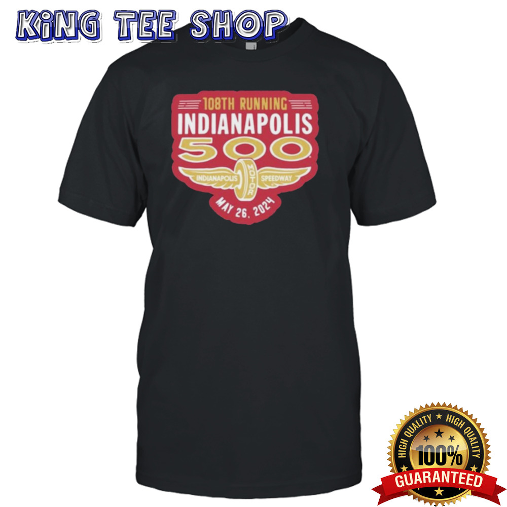 Official 108th Running Indianapolis 500 May 26, 2024 Shirt