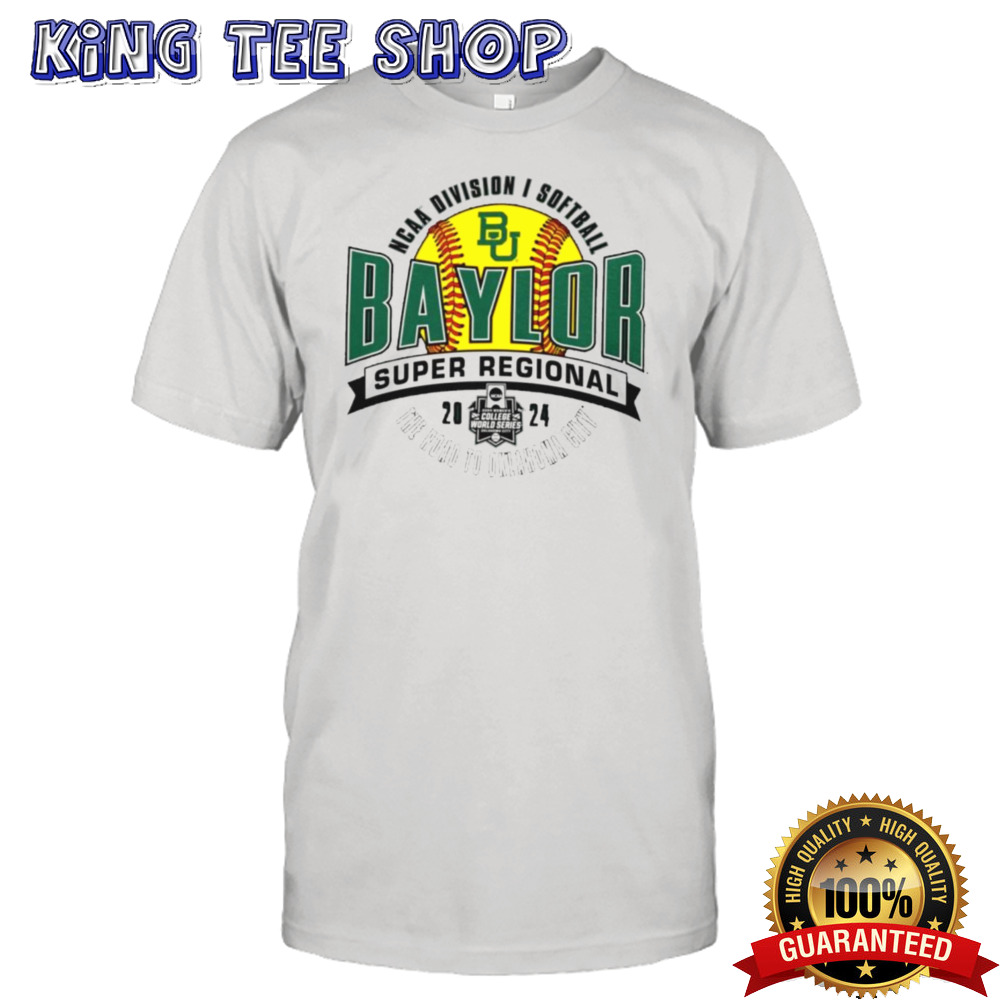 Baylor Bears 2024 NCAA Division I Softball Super Regional – Gainesville, FL Shirt