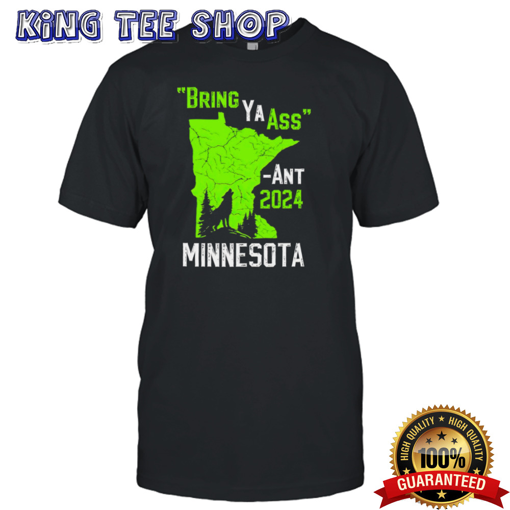 Minnesota Timberwolves Bring Ya Ass – Ant 2024 shirt