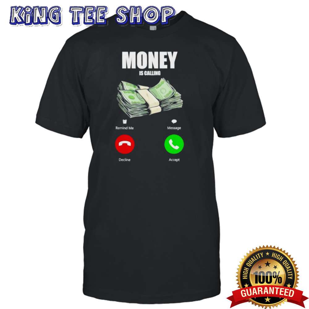 Money Is Calling T-Shirt