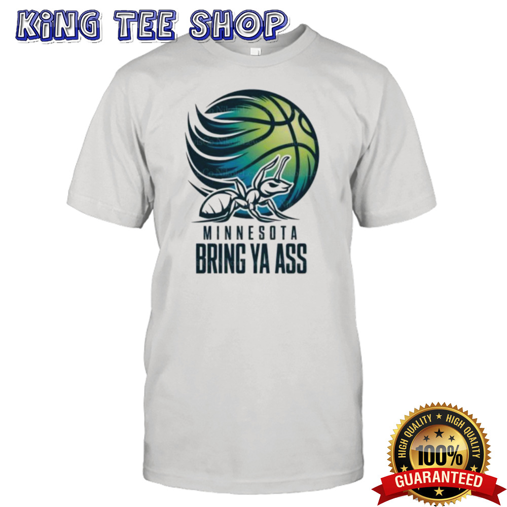 Ant Minnesota Bring Ya Ass Basketball Shirt