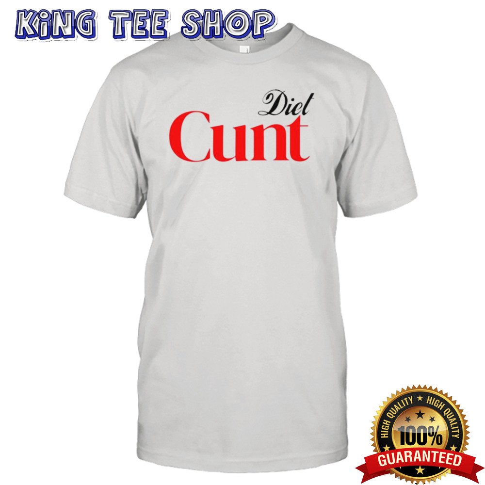 Diet Cunt T-shirt