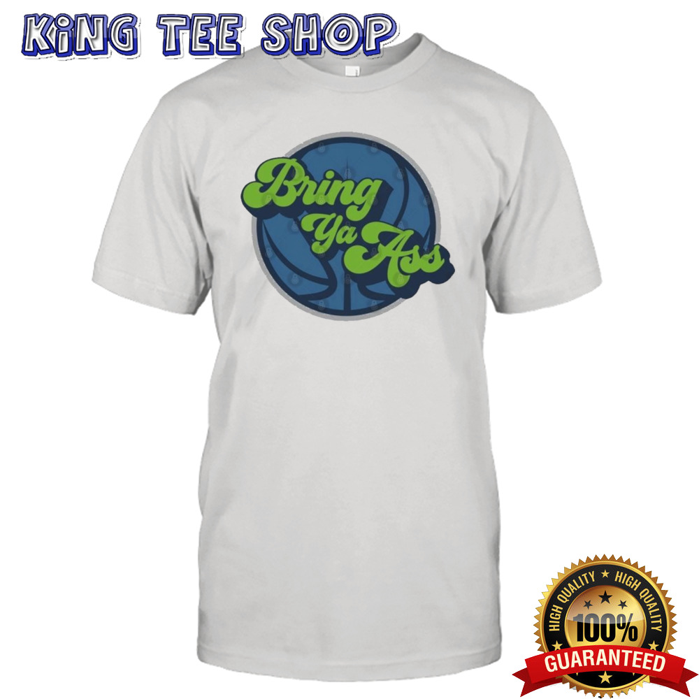 Minnesota Bring Ya Ass – Funny Minneapolis shirt