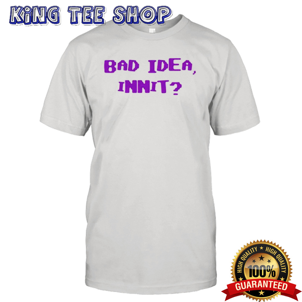 Olivia Rodrigos Bad Idea Innit Shirt