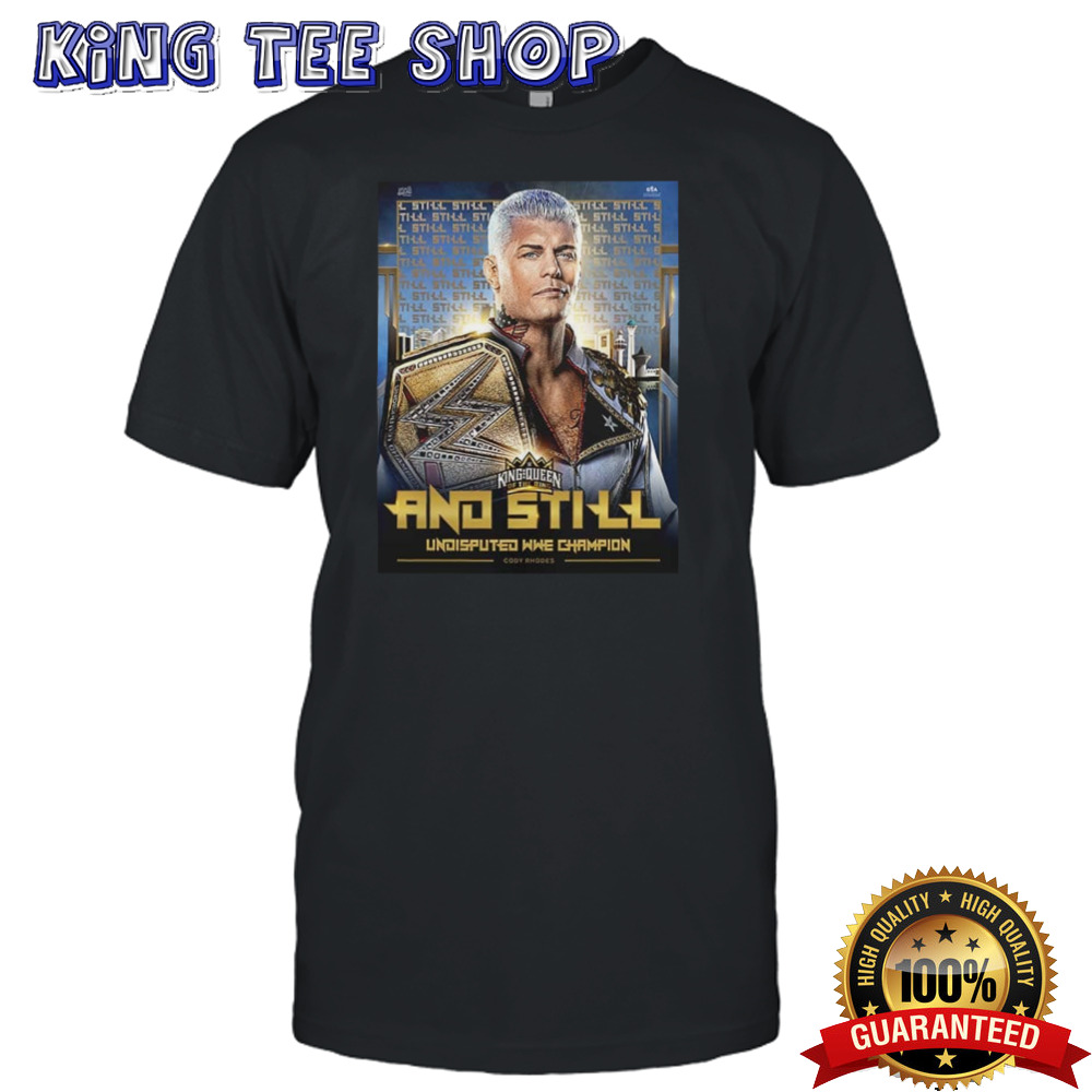 Cody Rhodes Undisputed WWE Champion King And Queen Of The Ring 2024 shirt