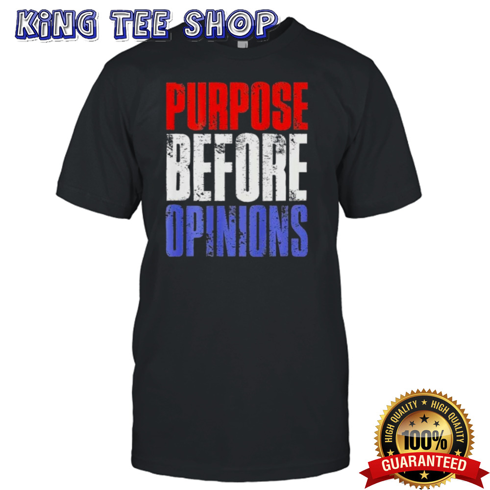 Official Purpose Before Opinions Austin Theory Live Shirt