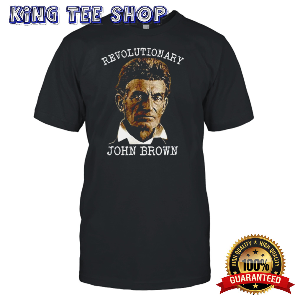 Revolutionary John Brown shirt