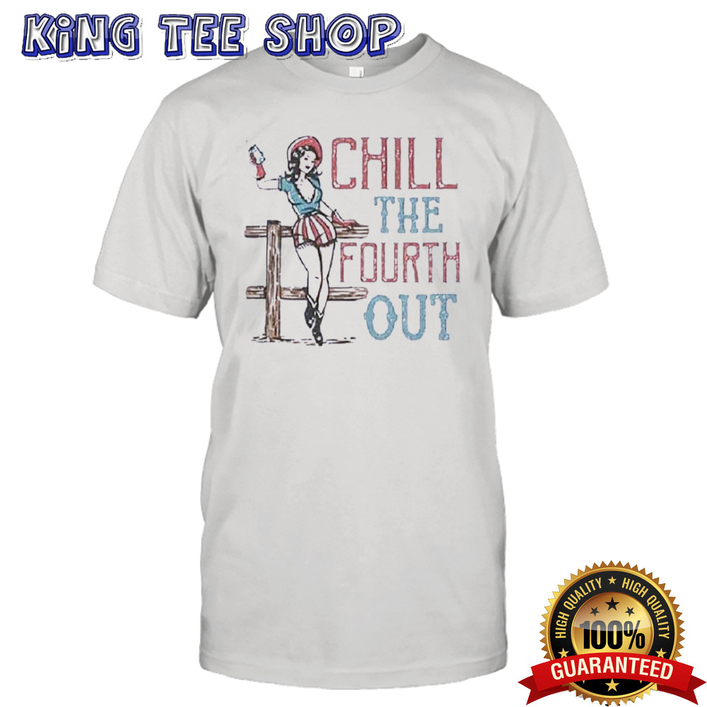 Women’s Independence Day Chill The Fourth Out Printed shirt