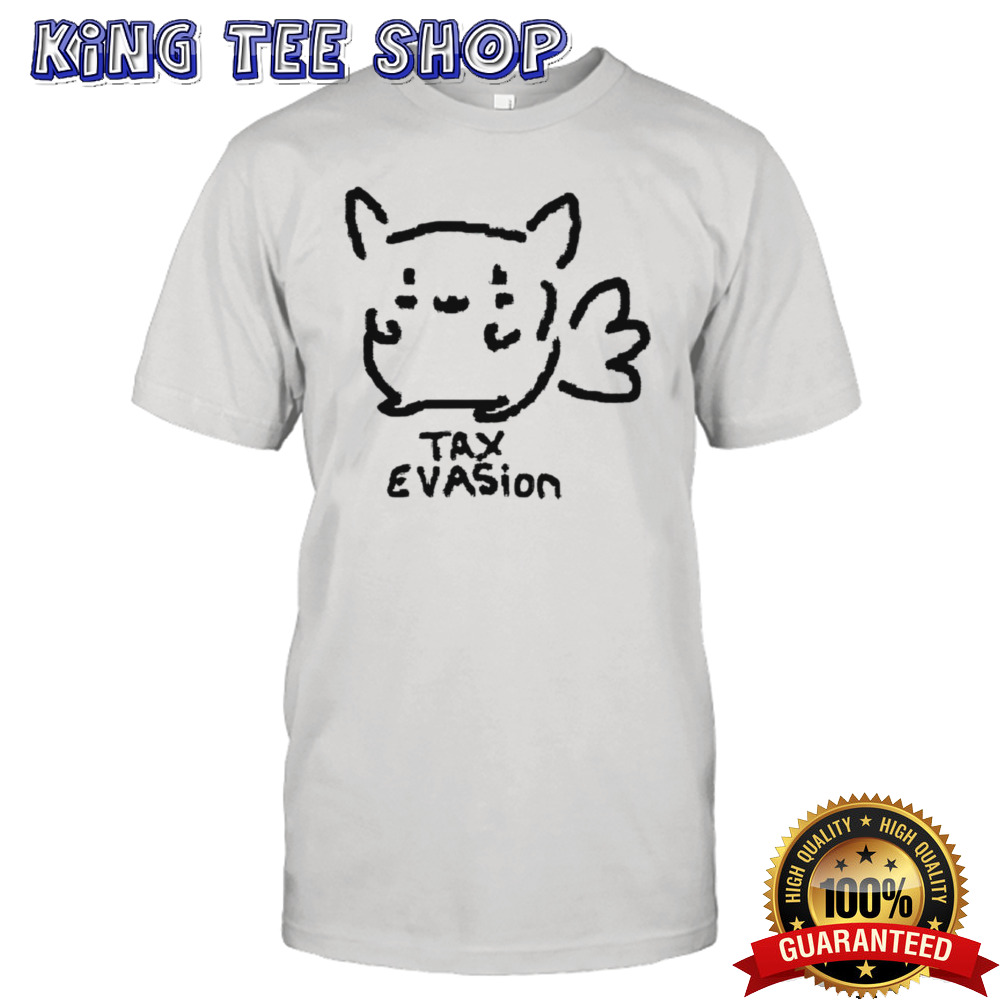 Tax evasion 2024 shirt