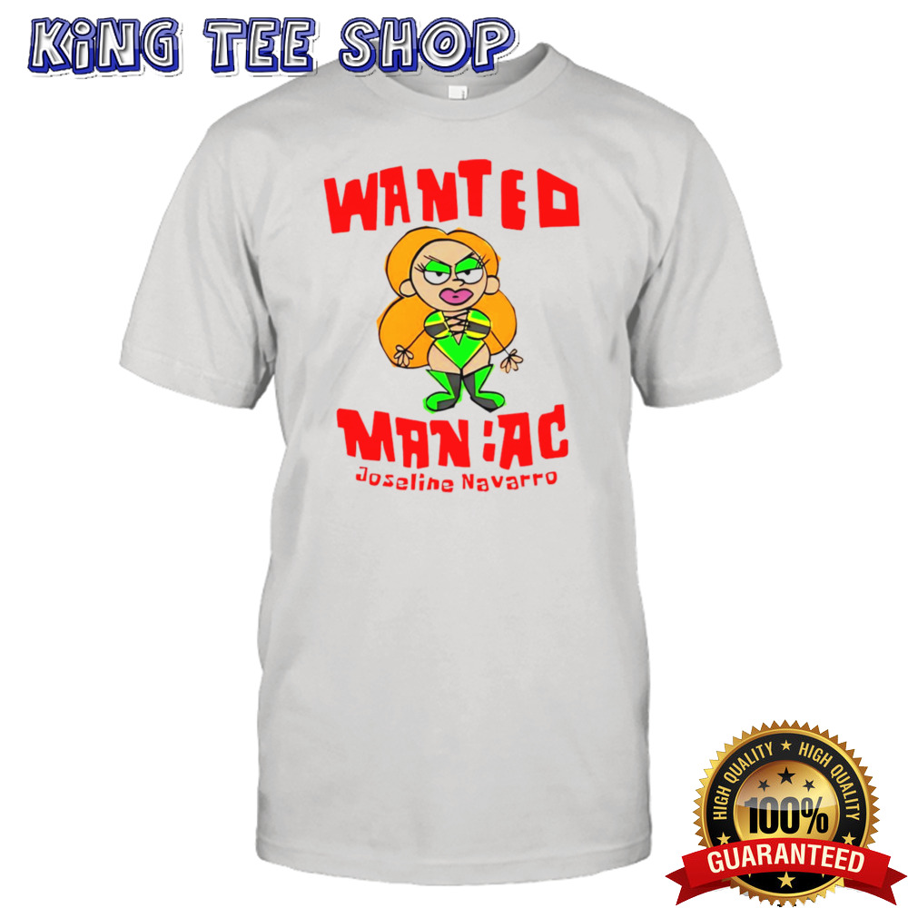 Wanted Maniac Joseline Navarro shirt