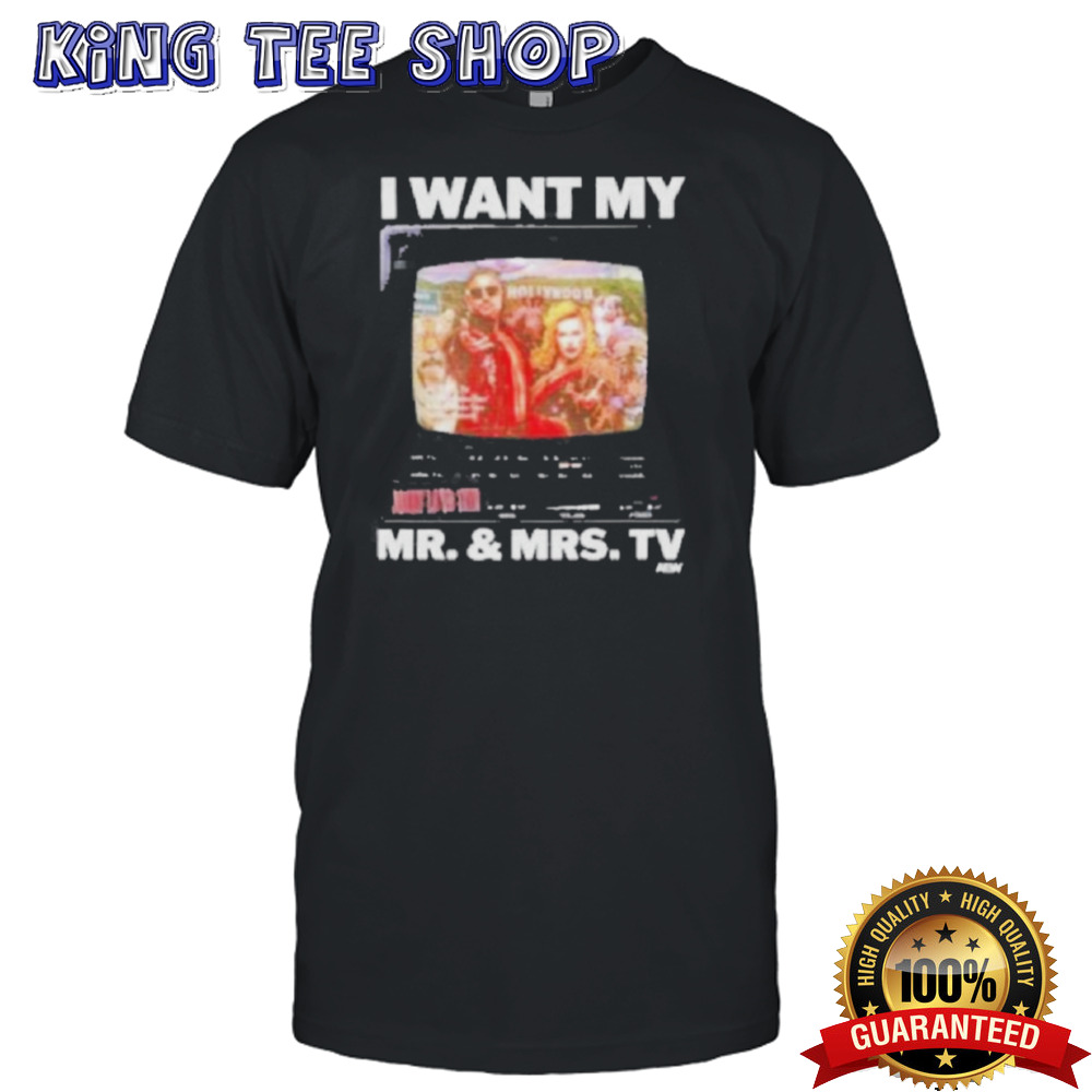 Official I Want My Mr And Mrs TV Shirt