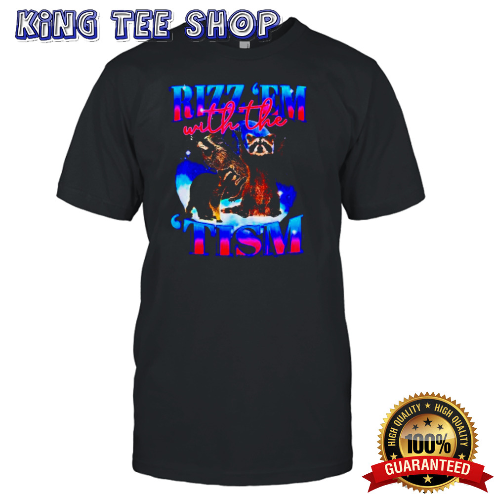 Raccoons rizz ’em with the ’tism shirt