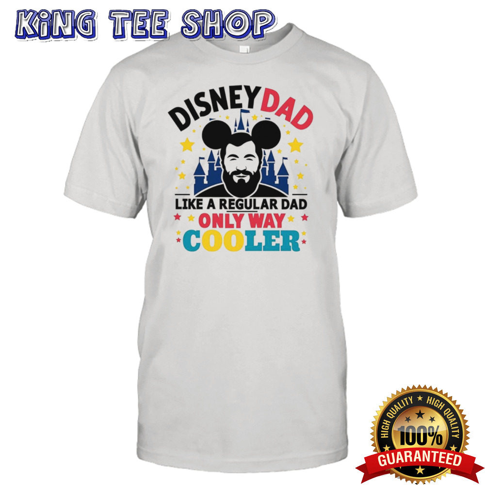 Disney dad like a regular dad only way cooler colorful shirt