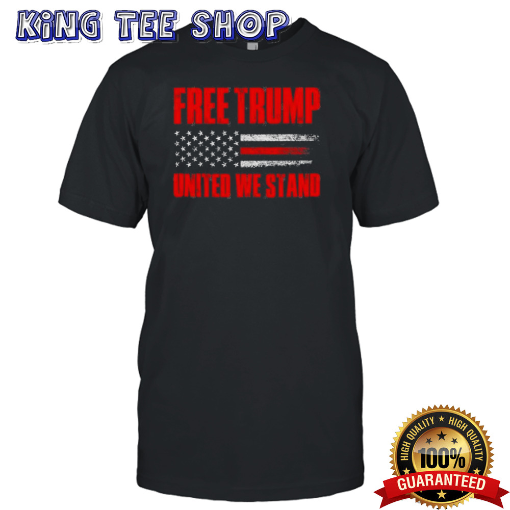 Free Trump United We Stand 2024 T-Shirt