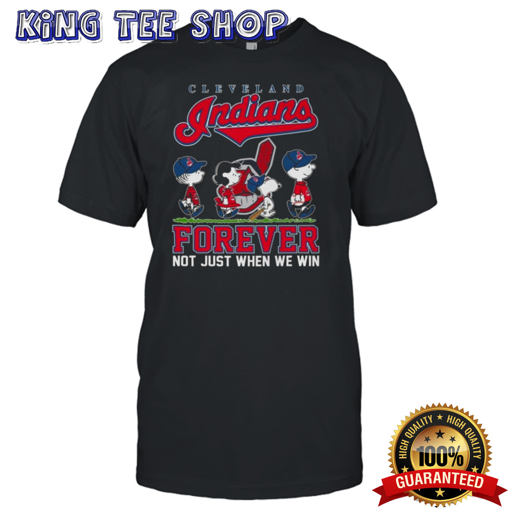 Peanuts Snoopy And Friends Cleveland Indians 2024 Forever Not Just When We Win T-shirt